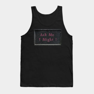 Ask Me Tank Top